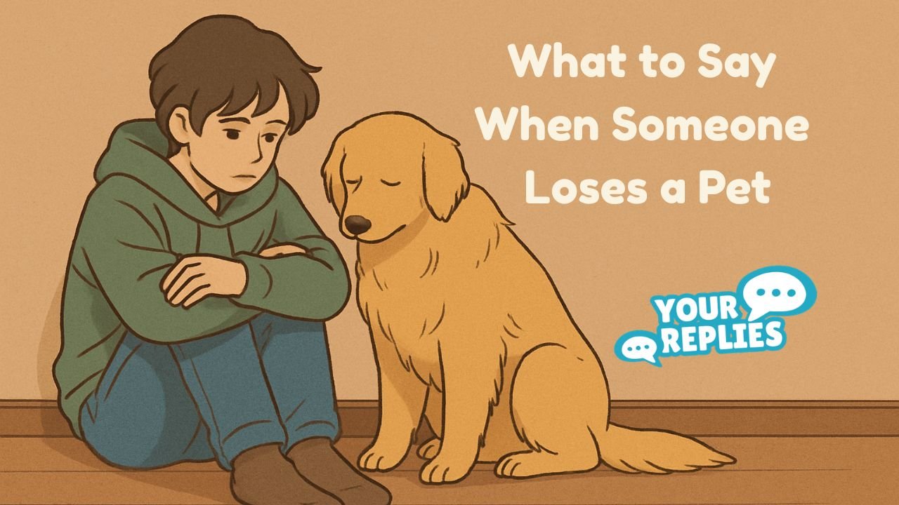 What to Say When Someone Loses a Pet
