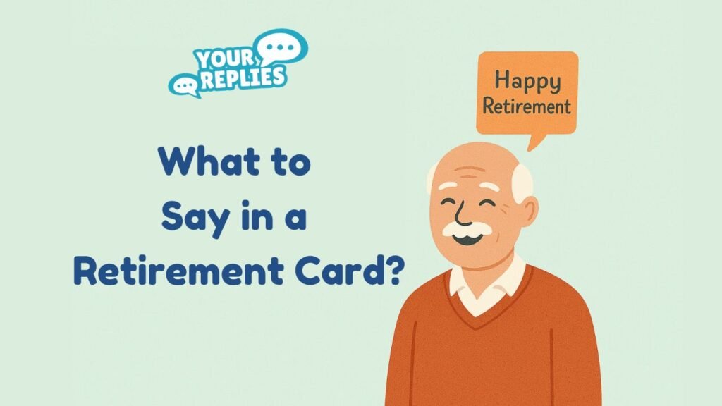 What to Say in a Retirement Card