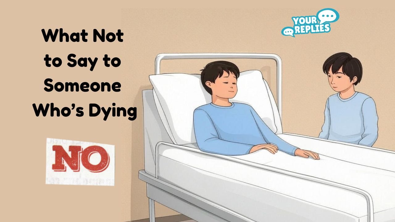 What Not to Say to Someone Who’s Dying