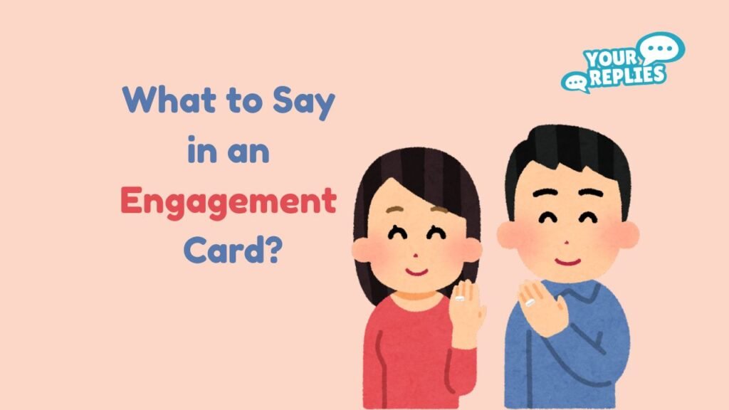 What to say in an engagement card couple